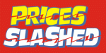 Prices Slashed
